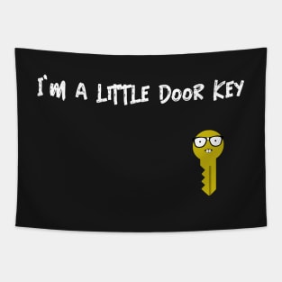 I'm a Little Door Key Tapestry