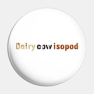 Dairy cow isopod T-shirt Pin