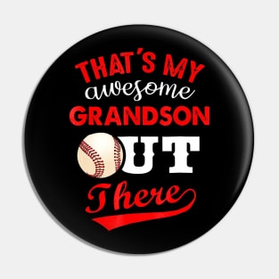 thats my awesome Grandson out there Baseball Pin