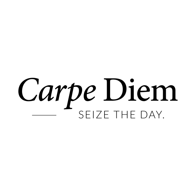 Carpe Diem, Seize The Day by Positive Lifestyle Online