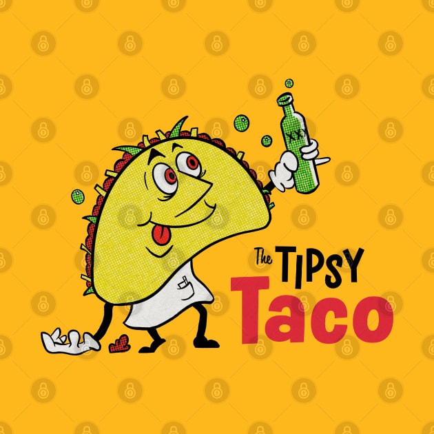 The Tipsy Taco by 5thSecondArt