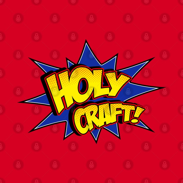 Holy Craft! by CuriousCurios