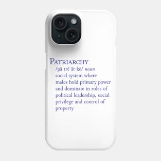 Patriarchy Definition Phone Case