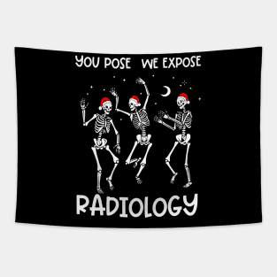 You Pose We Expose Radiology Tapestry