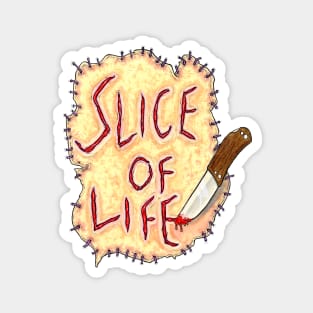 slice of life Magnet