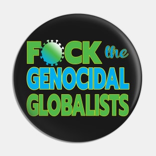 MANDATES ARE GLOBAL - F-CK THE GENOCIDAL GLOBALISTS ONE PERCENT WHO WANT TO DEPOPULATE THE 99% WHO ARE WAKING UP Pin