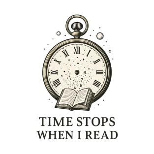 Time stops when I read T-Shirt