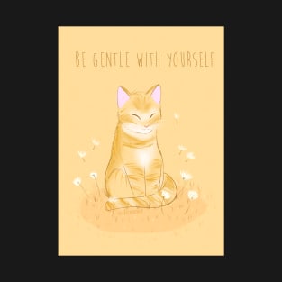 Cat - Be gentle with yourself T-Shirt