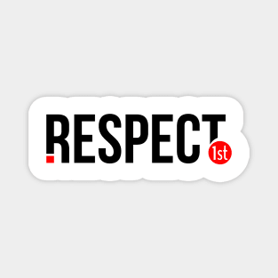 Respect 1st Magnet