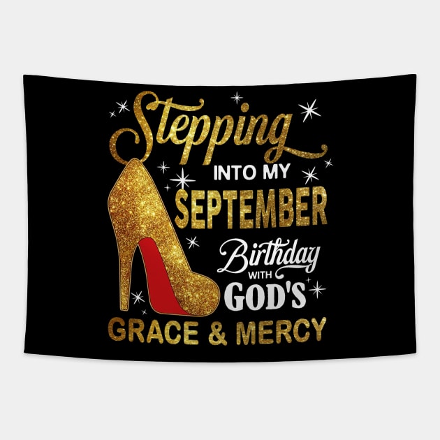 Stepping Into My September Birthday With God's Grace And Mercy Tapestry by D'porter