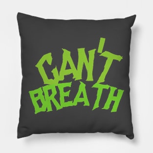Cant breath Pillow