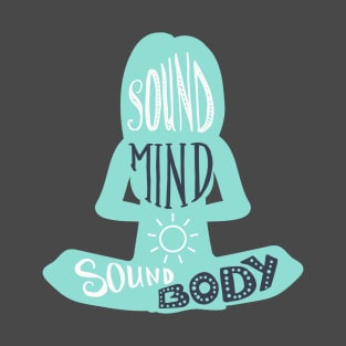 Sound Mind Sound Body T-Shirt