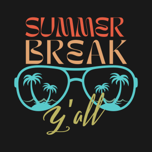 Summer Break Y'all -Vintage Sunglasses T-Shirt