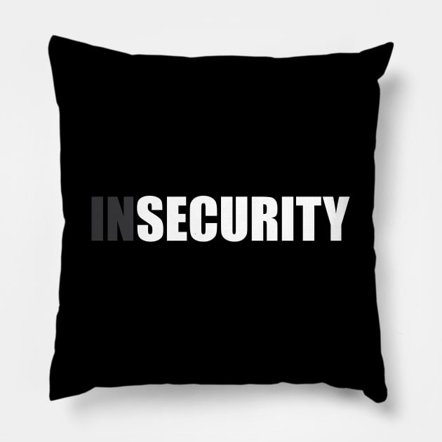 Insecurity Security (Front And Back Version) Pillow by inotyler