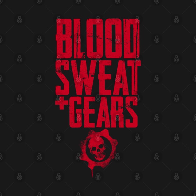 BLOOD SWEAT AND GEARS by ROBZILLANYC