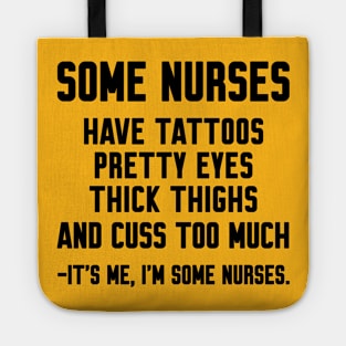 Some Nurses cuss too much Tote