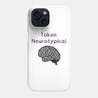 Token-Neurotypical Phone Case