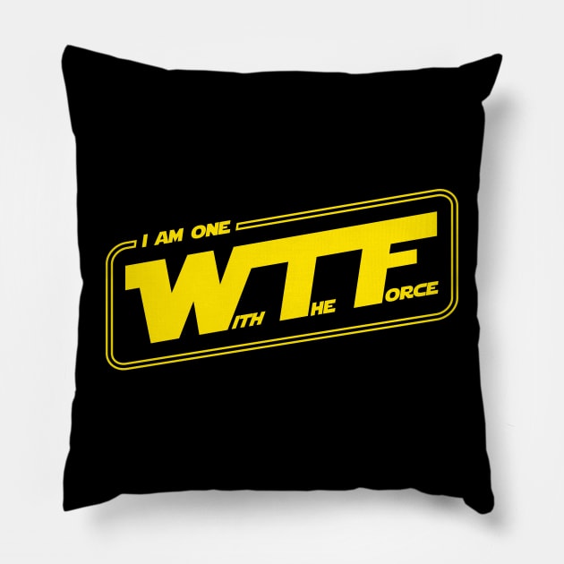 I Am One With The Force Pillow by SunsetSurf