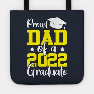 Proud dad of a 2022 graduate yellow Tote