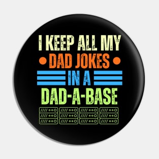 Funny Dad Jokes Saying Gift for Fathers Day - I Keep All My Dad Jokes in A Dad a Base - Hilarious Fathers Day Gag Gift for Dad or Grandpa Pin