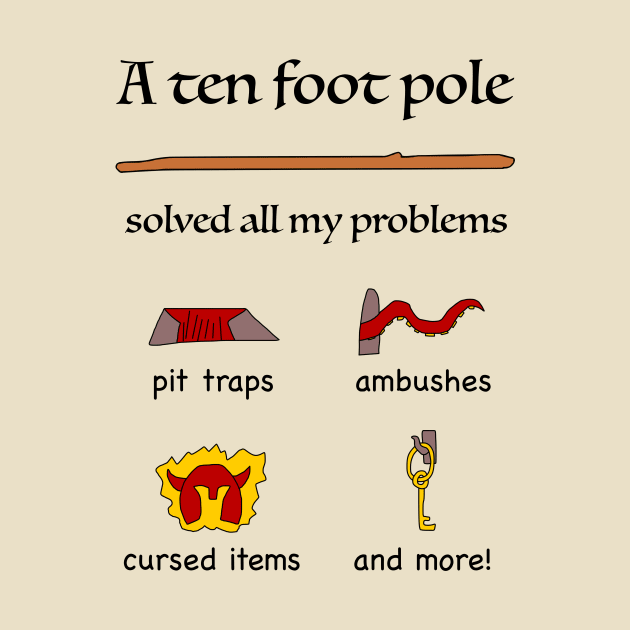 A Ten Foot Pole Solved All My Problems RPG Humor by TealTurtle