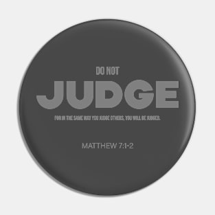 Bible Scripture Matthew 7:1-2 Quote Grey Pin