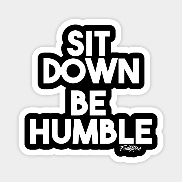 HUMBLE (w) Magnet by fontytees