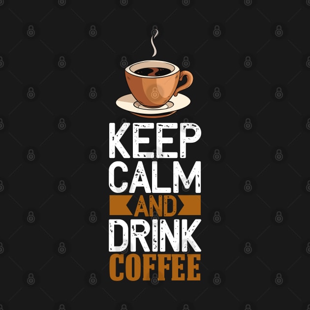 Keep calm and love coffee by Catrenaso