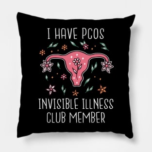 I Have PCOS Invisible Illness Club Member Pillow