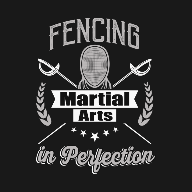 Fencing Martial Arts in Perfection Fencing Equipment by Foxxy Merch