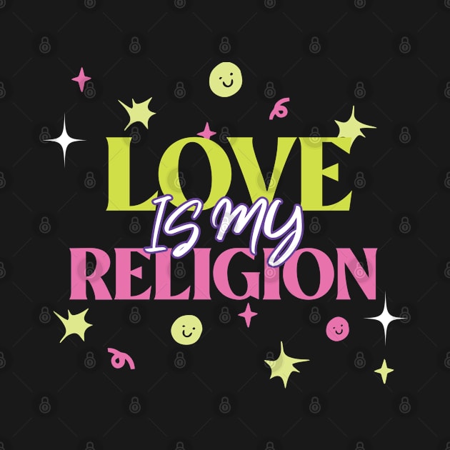 Love Is My religion LGBTQ+ Spiritual by AutomaticSoul