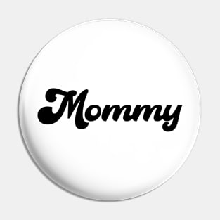 Mommy Pin