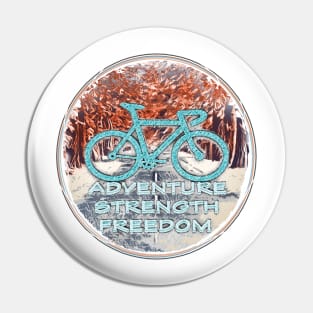 Adventure, Strength, Freedom Pin