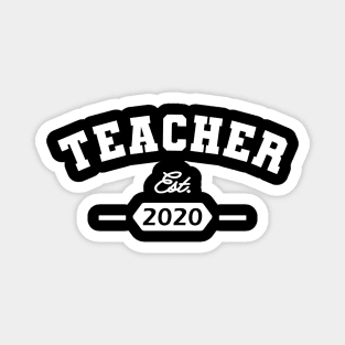 Teacher Est. 2020 Magnet