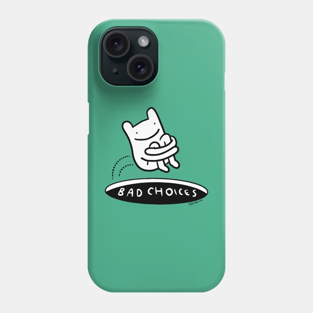 Bad Choices - JoKoBo Phone Case by JoKoBo