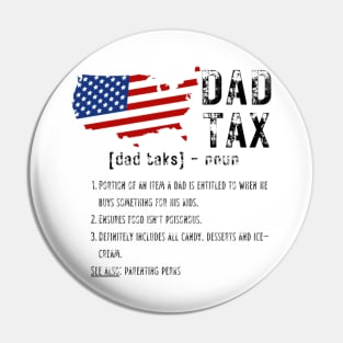 Dad Tax Funny Definition US Flag Distressed T-shirt Pin