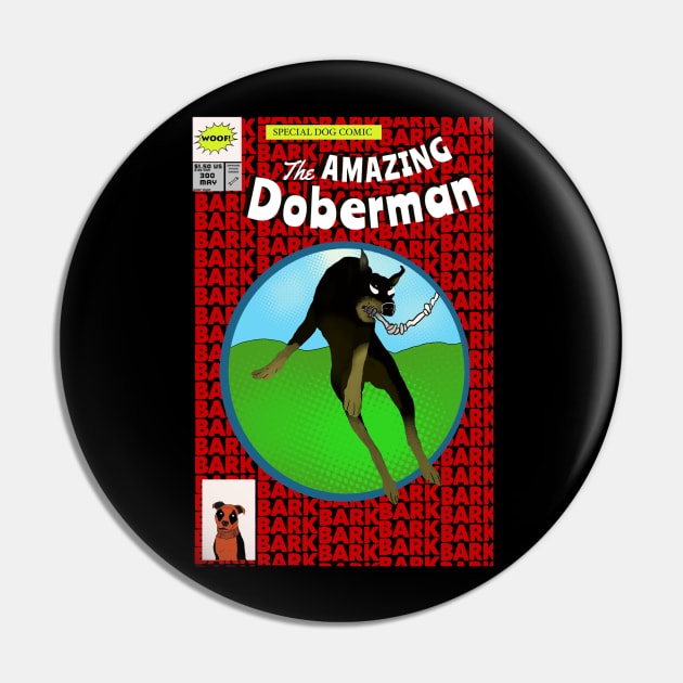 The Amazing Doberman 300 Pin by Milasneeze