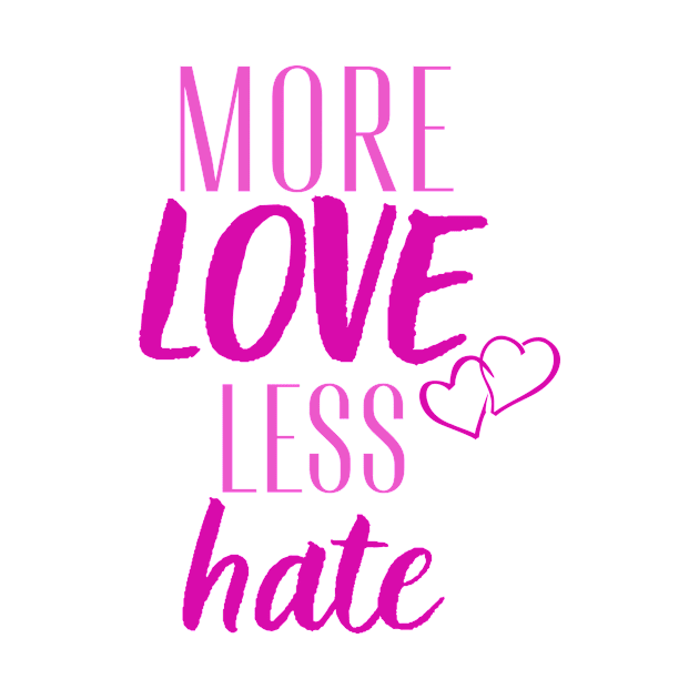 More love less hate by Digital Mag Store