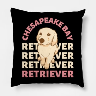 Cute Chesapeake Bay retriever Life is better with my dogs I love all the dogs Pillow