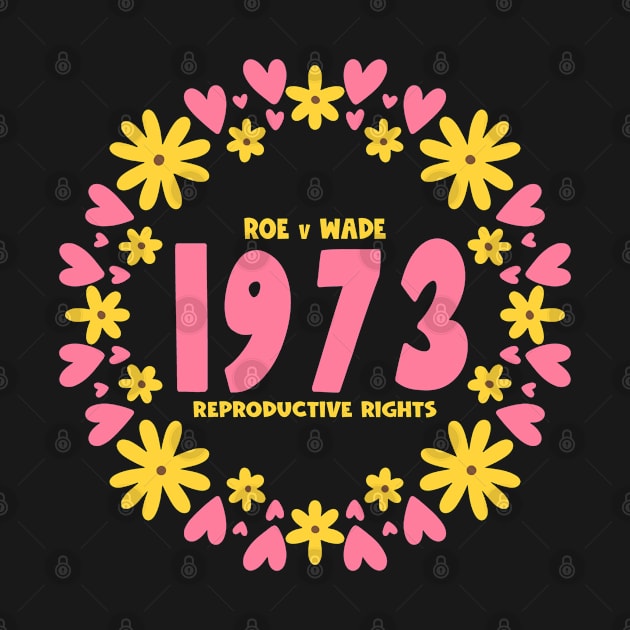 Women's Rights Pro-Choice Feminist Pro 1973 Roe v Wade by Jas-Kei Designs