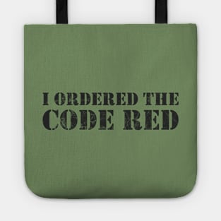 I Ordered The Code Red Slogan Tote