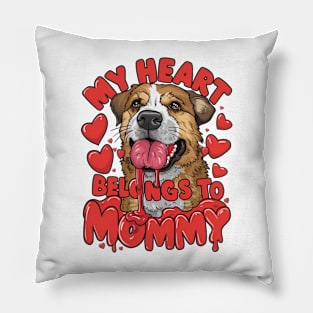 My heart belongs to Mommy. Mother's day gift Pillow