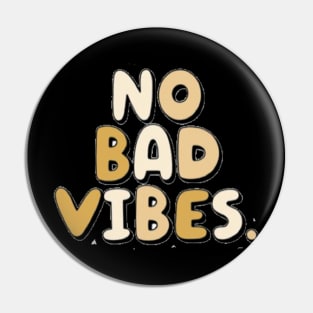 no bad vibes Pin