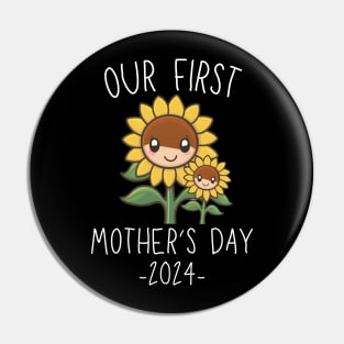 Our First Mother’s Day Together 2024 First Time Mom sunflower Mommy design Pin