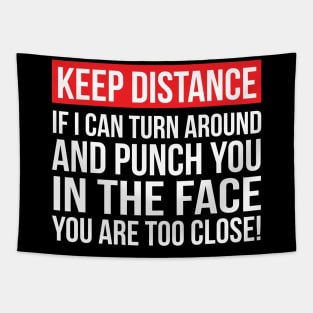 Keep Distance Punch you in the Face Tapestry