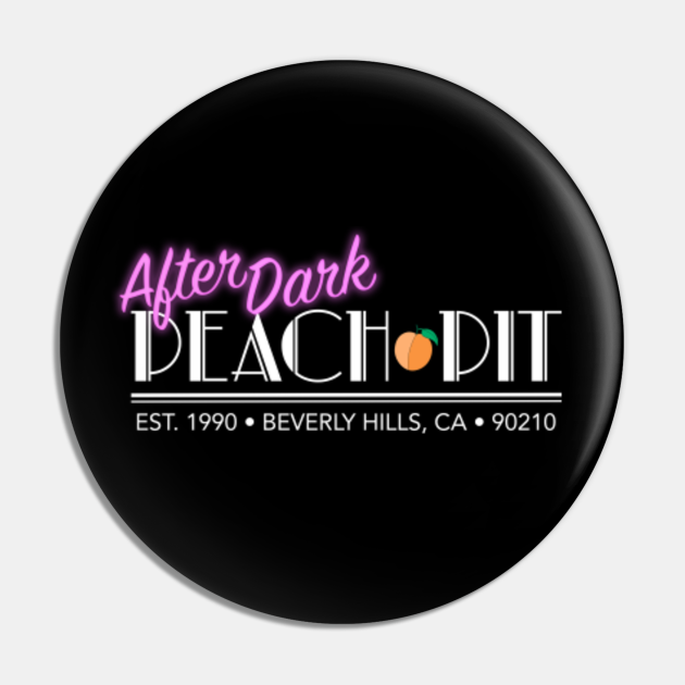 Peach Pit After Dark Beverly Hills Pin Teepublic Peach Pit After Dark Beverly Hills Pin Teepublic