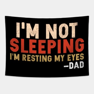 I'm not sleeping I'm Just Resting My Eyes Funny Daddy Tapestry