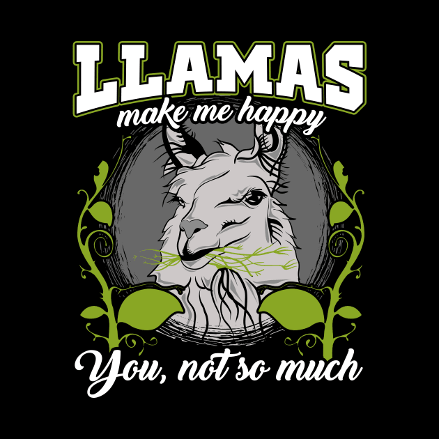 Llamas make me happy you not so much by captainmood