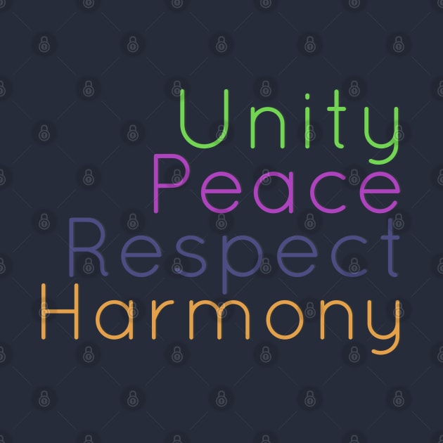 Unity Peace Respect Harmony by AtHomeNinjaKeisha