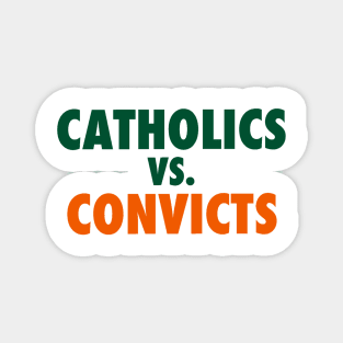 Catholics Vs Convicts Magnet